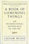 A Book Of Luminous Things: An International Anthology of Poetry