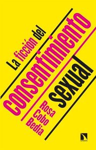 La ficción del consentimiento sexual: 1003 (COLECCION MAYOR)