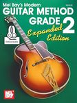 Modern Guitar Method Grade 2, Expanded Edition (Mel Bay's Modern Guitar Method)