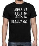 Funchious Looks 32, Feels 18.Funny 60th Birthday Gift Idea Premium Men's Shirt (Black, Large)