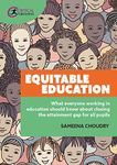 Equitable Education: What everyone 