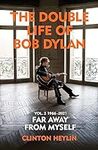 The Double Life of Bob Dylan Volume