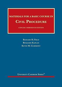 Materials for a Basic Course in Civil Procedure, Concise (University Casebook Series)