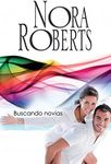 Buscando novias: Los MacGregor (6) (Nora Roberts) (Spanish Edition)