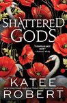 Shattered Gods: A Divinely Dark Romance Retelling of Circe, Hermes and Atalanta (Dark Olympus Book 10)