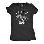 Womens I Like It Raw T Shirt Funny Sushi Seafood Lovers Joke Tee for Ladies Funny Womens T Shirts Sarcastic T Shirt for Women Funny Food T Shirt Women's Black - XL