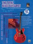 The Total Blues Guitarist: A Fun and Comprehensive Overview of Blues Guitar Playing , Book and CD