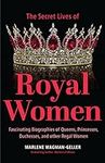 Secret Lives of Royal Women: Fascin
