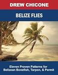 Belize Flies: Eleven Proven Pattern