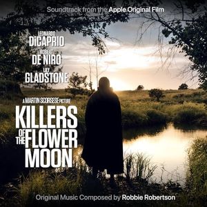 B.s.o. Killers Of The Flower Moon (The Apple Original Film)