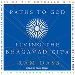 Paths to God: Living the Bhagavad Gita