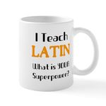 CafePress Teach Latin Mug Mugs 11 oz (325 ml) Ceramic Coffee Mug