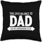 This Spot Belongs to Dad Reserved F