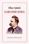 Thus Spoke Zarathustra: Complete Ed
