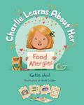 Charlie Learns About Her Food Allergies