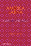 América Latina. Gastronomía (the Latin American Cookbook) (Spanish Edition)