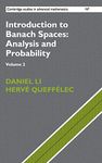 Introduction to Banach Spaces: Analysis and Probability: Volume 2 (Cambridge Studies in Advanced Mathematics, Series Number 167)