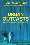 Urban Outcasts: A Comparative Socio
