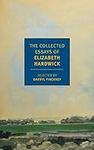 The Collected Essays of Elizabeth Hardwick (New York Review Books Classics)