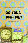 Go Your Own Wey: Time Travel with a fantasy twist!: (Wey Back in Time 13)