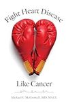 Fight Heart Disease Like Cancer