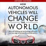 How Autonomous Vehicles Will Change