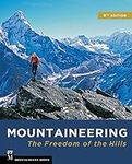 Mountaineering: The Freedom of the 