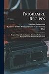 Frigidaire Recipes: Prepared Especi