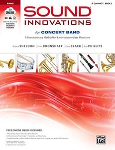 Sound Innovations for Concert Band, Book 2: A Revolutionary Method for Early-intermediate Musicians (B-flat Clarinet) (Sound Innovations, 2)
