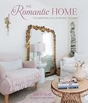 The Romantic Home: Celebrating past