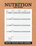 Nutrition Log Book & Macro Tracker Food Journal: For Easy Tracking of Your Meals, Calories, Protein, Fat, Carbs, Fiber, Sugar, Sodium & Potassium