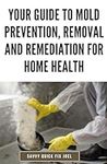 Your Guide to Mold Prevention, Remo