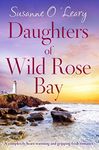 Daughters of Wild Rose Bay: A completely heart-warming and gripping Irish romance (Sandy Cove Book 4)