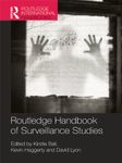 Routledge Handbook of Surveillance Studies (Routledge International Handbooks)