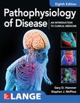 Pathophysiology of Disease: An Introduction to Clinical Medicine 8E (A & L LANGE SERIES)