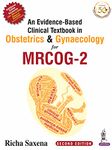 An Evidence-Based Clinical Textbook In Obstetrics & Gynaecology For MRCOG-2