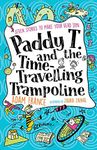 Paddy T and the Time-travelling Trampoline