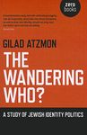 The Wandering Who: A Study of Jewish Identity Politics