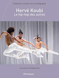 Hervé Koubi - Le hip-hop des autres (06)