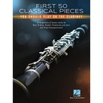 First 50 Classical Pieces You Should Play. on the Clarinet