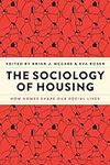 The Sociology of Housing: How Homes