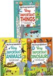 My Very Important Encyclopedias Series 3 Books Collection Set (My Encyclopedia of Very Important Things, Dinosaurs, Animals)