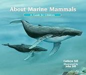 About Marine Mammals: A Guide for Children