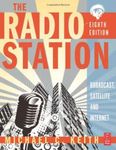 The Radio Station: Broadcast, Satellite and Internet: Broadcasting, Podcasting, and Streaming