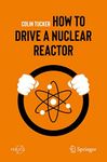How to Drive a Nuclear Reactor (Spr