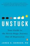 Unstuck: Your Guide to the Seven-Stage Journey Out of Depression