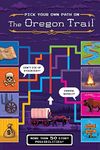 The Oregon Trail: Pick Your Own Path on the Oregon Trail: A Tabbed Expedition with More Than 50 Story Possibilities