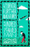 The Accidental Further Adventures of the Hundred-Year-Old Man: The Sunday Times bestselling political fiction novel with comedic elements (182 POCHE)