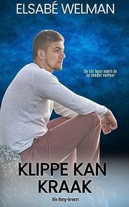 Klippe kan Kraak (Die Berg-broers Book 2) (Afrikaans Edition)