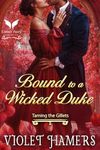 Bound to a Wicked Duke: A Historica